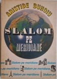 Slalom pe meridiane - Aristide Buhoiu - Carte anticariat