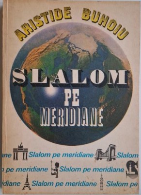 Slalom pe meridiane &amp;ndash; Aristide Buhoiu foto