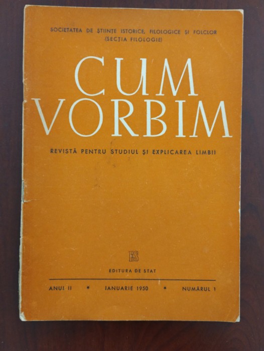 Cum vorbim - Revistă pentru studiul și explicarea limbii - ianuarie 1950 Nr. 1