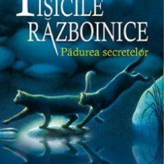 Pisicile Razboinice Vol.3: Padurea secretelor - Erin Hunter