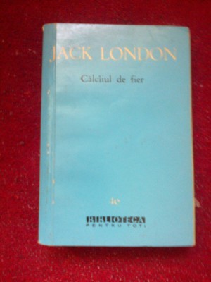 e2 Calcaiul de fier - Jack London foto