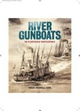 River Gunboats: An Illustrated Encyclopedia
