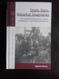 Empty signs, historical imaginaires, The Entangled Nationalization of Names and Naming in a Late Habsburg Borderland - Agoston Berecz (carte in limba