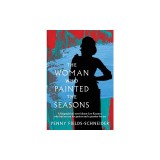 The Woman Who Painted The Seasons