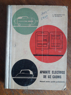 Manual Aparate electrice de uz casnic - L. Selmereanu / R4P2F foto