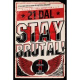 Stay Brutal! - 21 met&aacute;ldal - 21 &iacute;r&aacute;s a met&aacute;lr&oacute;l - Cserna-Szab&oacute; Andr&aacute;s