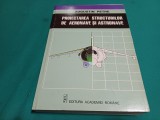 PROIECTAREA STRUCTURILOR DE AERONAVE ȘI ASTRONAVE * AUGUSTIN PETRE * 1999 * 4 3 5