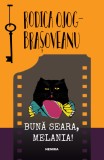 Cumpara ieftin Buna Seara, Melania!, Rodica Ojog-Brasoveanu - Editura Nemira