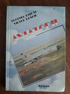 Aviatorii - Victor Donciu, aviatie / R5P5F foto