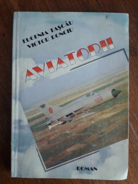 Aviatorii - Victor Donciu, aviatie / R5P5F