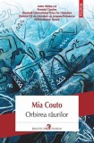 Orbirea r&acirc;urilor - Paperback brosat - Mia Couto - Polirom