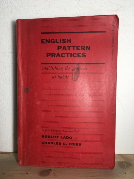 Robert Lado, Charles C. Fries - English Pattern Practices