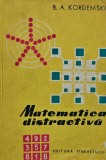 Matematica distractiva - 1959 - B. A. Kordemski (BD32)