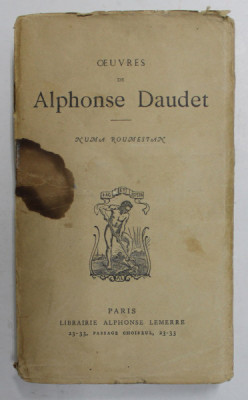 OEUVRES de ALPHONSE DAUDET - NUMA ROUMESTAN , 1948 , PREZINTA PETE , URME DE UZURA SI HALOURI DE APA * foto