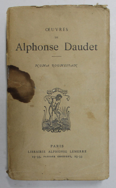 OEUVRES de ALPHONSE DAUDET - NUMA ROUMESTAN , 1948 , PREZINTA PETE , URME DE UZURA SI HALOURI DE APA *