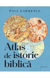 Atlas de istorie biblica - Paul Lawrence