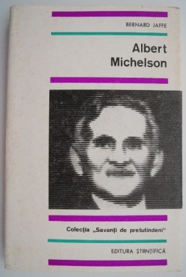 Albert Michelson si viteza luminii &amp;ndash; Bernard Jaffe foto