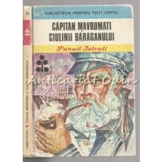 Capitan Mavromati. Ciulinii Baraganului - Panait Istrati