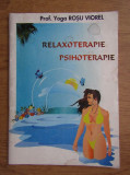 Cumpara ieftin Relaxoterapie. Psihoterapie - Prof. yoga Viorel Rosu