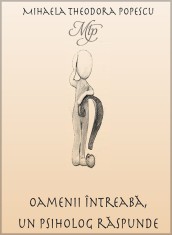 Carte psihologie &amp;#039;&amp;#039;OAMENII INTREABA, UN PSIHOLOG RASPUNDE&amp;#039;&amp;#039; foto