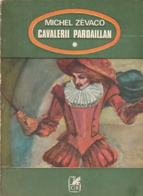 MICHEL ZEVACO - CAVALERII PARDAILLAN ( 2 VOLUME ) foto
