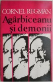 Agarbiceanu si demonii &ndash; Cornel Regman