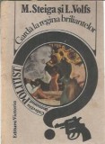 Garda la Regina Briliantelor L. Volfs M. Steiga roman politist editia 1990 carte clasica coperta veche colectie