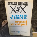Gore Vidal - Orasul si stalpul