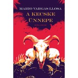 A kecske &uuml;nnepe - Mario Vargas Llosa