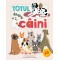 Totul Despre Caini, - Editura Kreativ