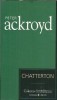 Chatterton Peter Ackroyd Editura Univers Carte Romana 2007 Stare Buna Colectie BPT