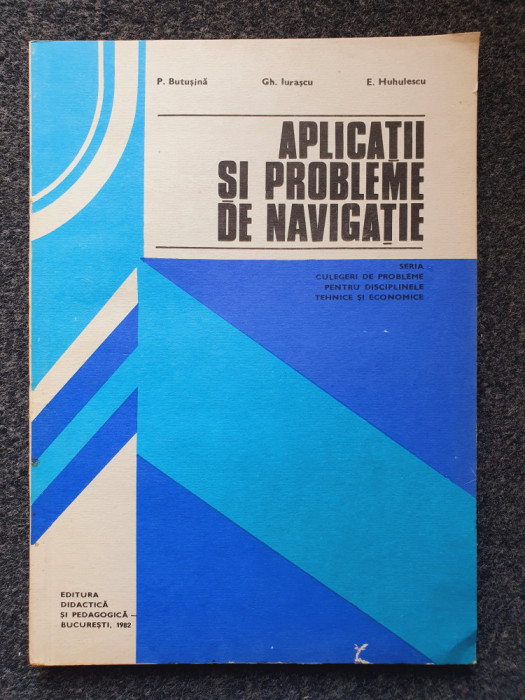 APLICATII SI PROBLEME DE NAVIGATIE - Butusina, Iurascu