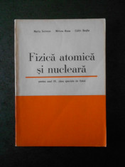 MARIA SORESCU, MIRCEA RUSU - FIZICA ATOMICA SI NUCLEARA (manula anul IV liceu) foto