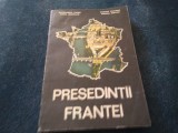 Cumpara ieftin ALEXANDRU VIANU - PRESEDINTII FRANTEI