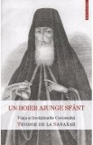 Un boier ajunge sfant. Viata si invataturile Sfantului Teodor de la Sanaxar