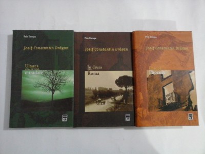 PRIN EUROPA (3 volume): Uitarea este,in fond o tradare / In drum spre Roma / Europa Phoenix - Josif Contantin DRAGAN foto
