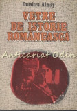 Cumpara ieftin Vetre De Istorie Romaneasca - Dumitru Almas