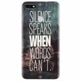 Husa silicon pentru Huawei Y6 Pro 2017, Silence Speaks When Word Cannot
