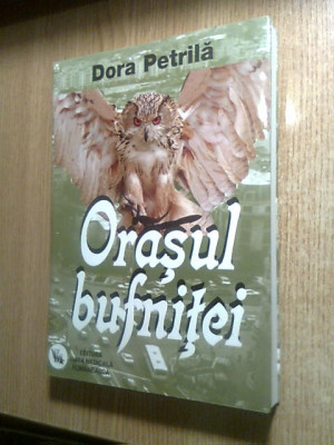 Dora Petrila - Orasul bufnitei (Editura Viata Medicala Romaneasca, 2011) foto