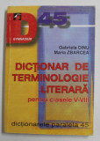DICTIONAR DE TERMINOLOGE LITERARA PENTRU CLASELE V - VIII de GABRIELA DINU si MARIA ZBARCEA , 2000