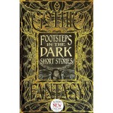 Footsteps in the Dark Short Stories (Gothic Fantasy Series)