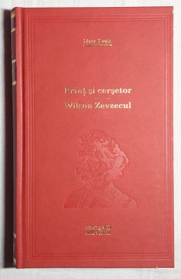 Print si cersetor si Wilson Zevzecul - Mark Twain foto