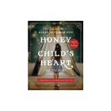 Honey for a Child's Heart Updated and Expanded: The Imaginative Use of Books in Family Life