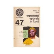 Henry S. LIpson - Experiențe epocale &icirc;n fizică