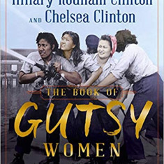 Book of Gutsy Women | Hillary Rodham Clinton, Chelsea Clinton