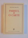 Parisul e o carte / Nicolae Balota