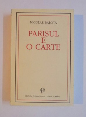 Parisul e o carte / Nicolae Balota foto