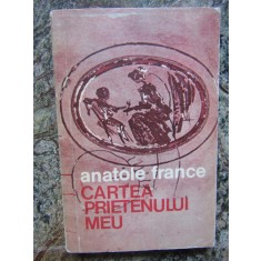 Anatole France - Cartea prietenului meu