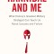 Hannibal and Me: What History&#039;s Greatest Military Strategist Can Teach Us about Success and Failure