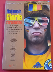 Carte fotbal - &amp;quot;Nationala Glorie fara Noroc&amp;quot; de B.Costea (ROMANIA) foto
